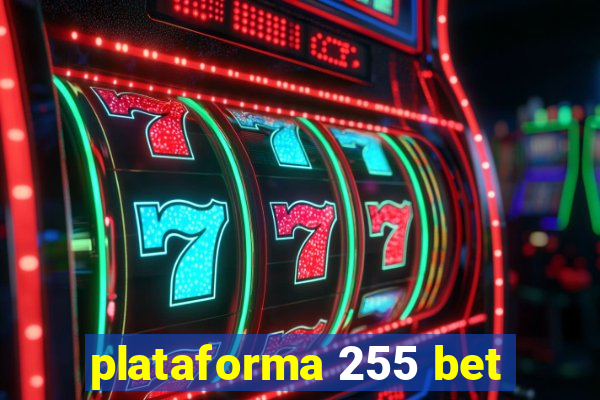 plataforma 255 bet